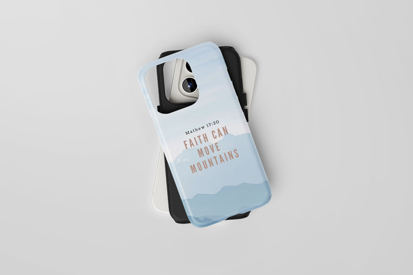 Faith Can move mountain Phone Case