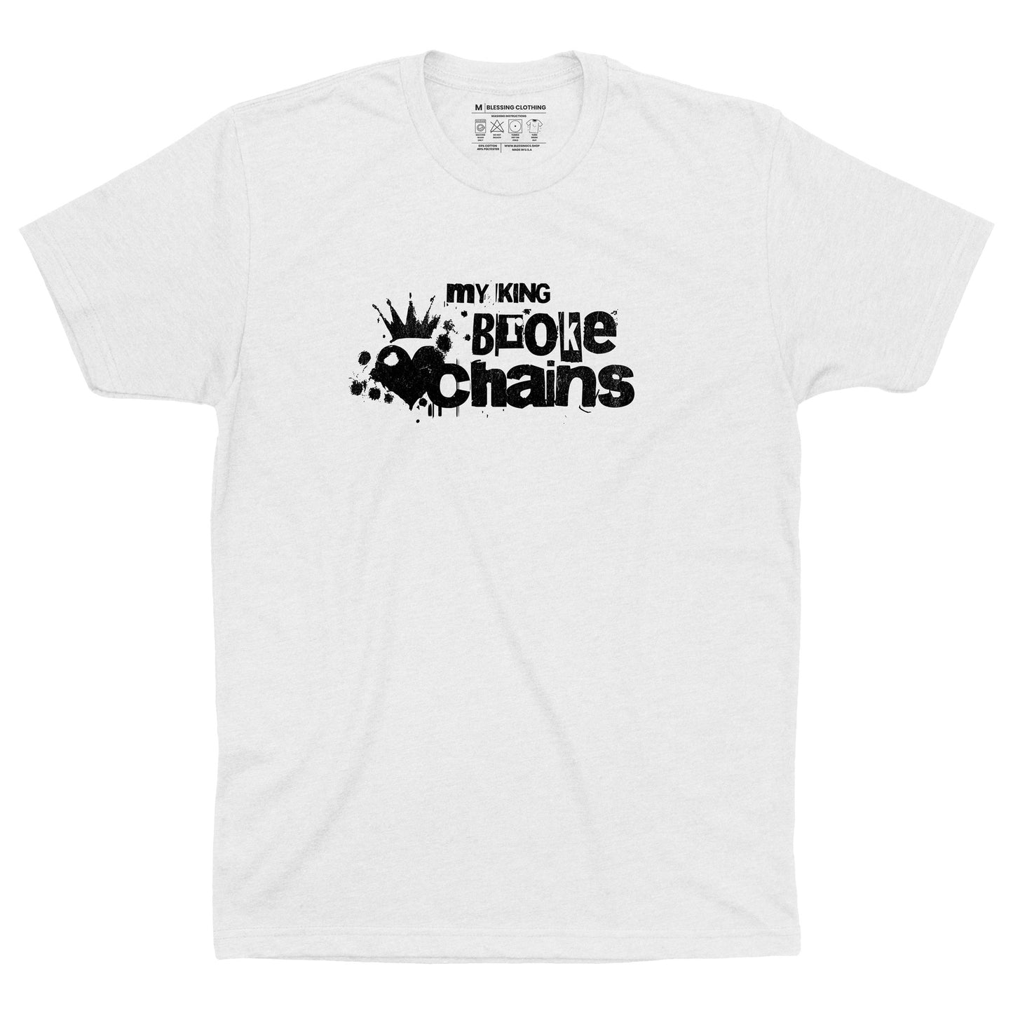 My King Broke Chains T-Shirt